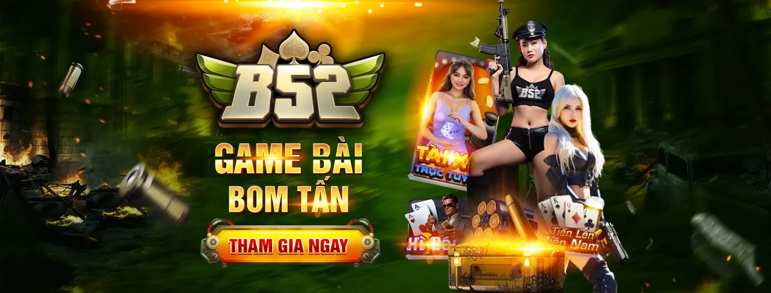 Game Bài Đổi Thưởng Uy Tín B52 Club